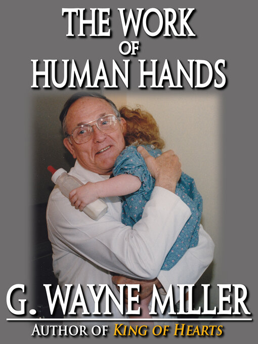 Title details for The Work of Human Hands by G. Wayne Miller - Available